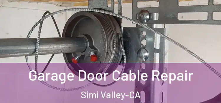 Garage Door Cable Repair Simi Valley-CA