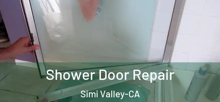 Shower Door Repair Simi Valley-CA